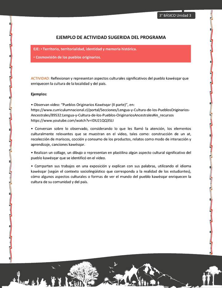 04-Actividad sugerida: LC03-KAW-U03-OA08;OA10-Reflexionan y representan aspectos culturales significativos del pueblo kawésqar que enriquecen la cultura de la localidad y del país.