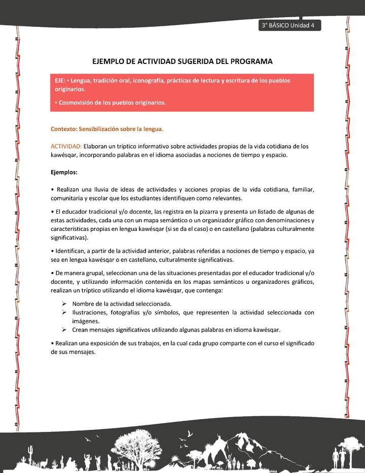 02-Actividad sugerida: LC03-KAW-U04-LS04;OA09-Elaboran un tríptico informativo sobre actividades propias de la vida cotidiana de los kawésqar, incorporando palabras en el idioma asociadas a nociones de tiempo y espacio.