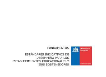 Fundamentos EID Estándares Indicativos de Desempeño para los establecimientos educacionales y sus sostenedores (Histórico)