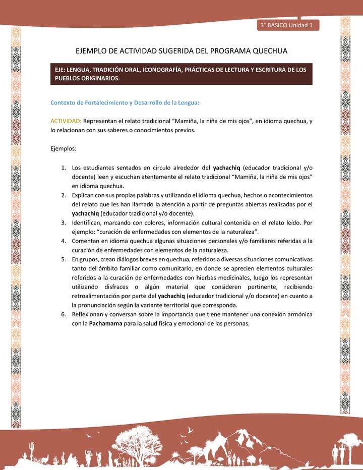 Representan el relato tradicional “Mamiña, la niña de mis ojos”, en idioma quechua, y lo relacionan con sus saberes o conocimientos previos