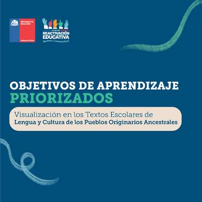 Objetivos de Aprendizaje Priorizados: Visualización en los Textos Escolares de Lengua y Cultura de Pueblos Originarios Ancestrales