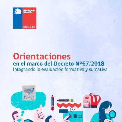 Orientaciones en el marco del Decreto N° 67/2018: Integrando la evaluación formativa y sumativa