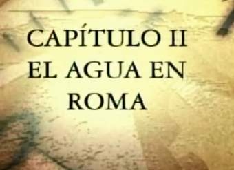 Edilicia romana: El agua en Roma