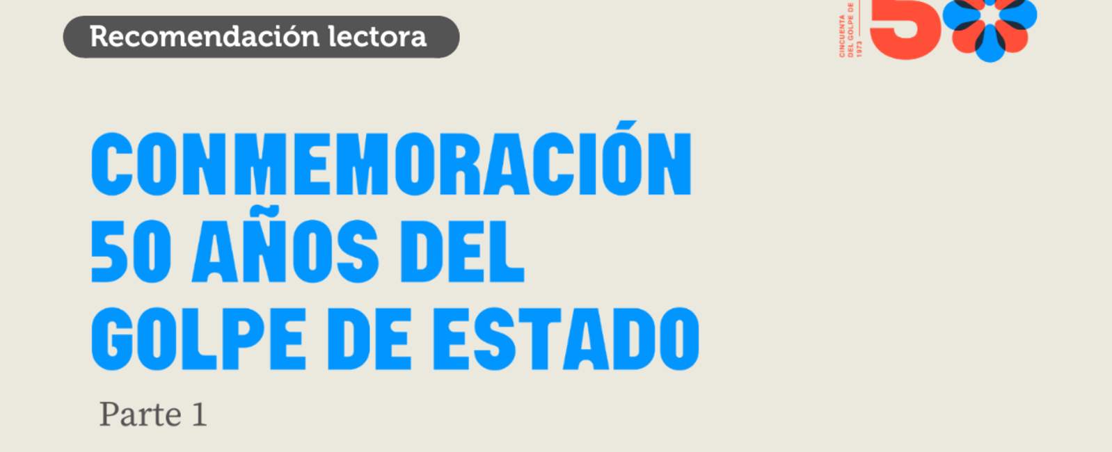 Recomendaciones lectoras: conmemoración de los 50 años del Golpe de Estado