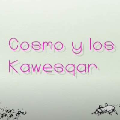 Cosmo y los Kawesqar