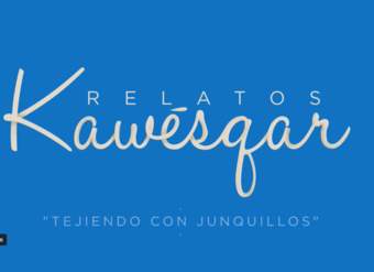 El trabajo con el junquillo (Experiencia Kawésqar de Celina LLanllan)