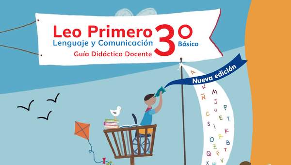 Leo Primero 3° Básico, Guía didáctica del docente Tomo 1