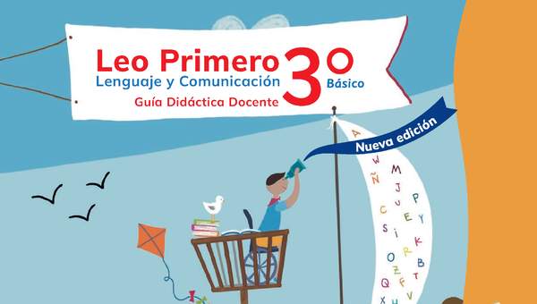 Leo Primero 3° Básico, Guía didáctica del docente Tomo 2