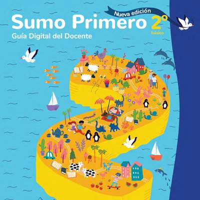 Sumo Primero 2° Básico, Guía Didáctica Docente Tomo 2