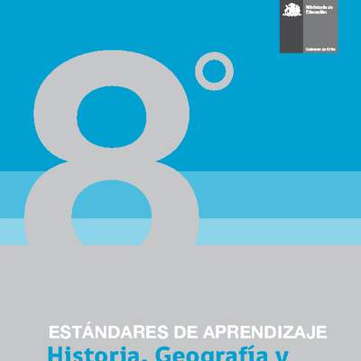 Estándares de Aprendizaje Historia, Geografía y Ciencias Sociales 8° básico