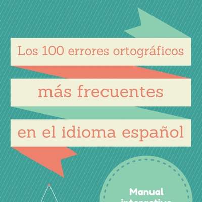 Los 100 errores más frecuentes en el idioma español