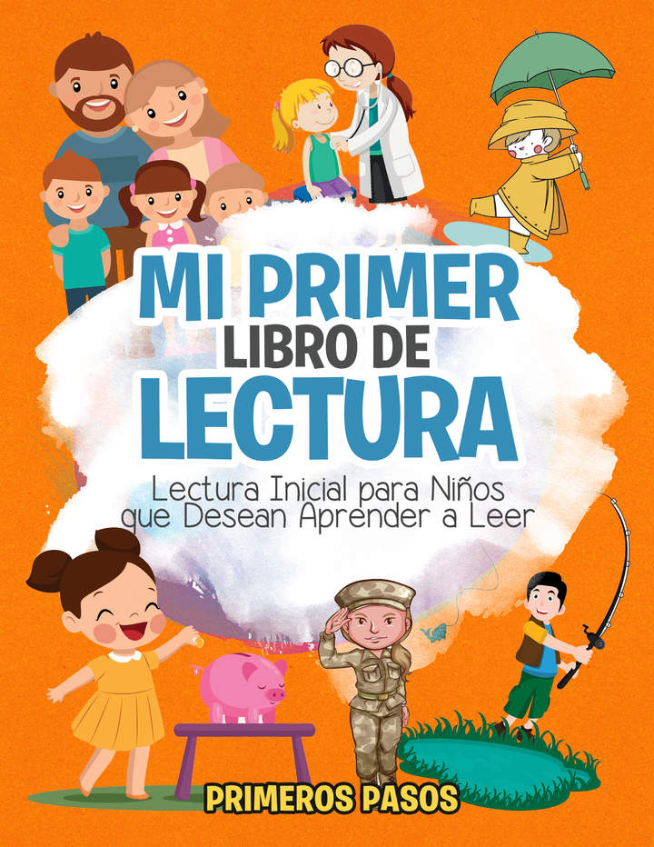 Mi Primer Libro de Lectura. Lectura Inicial para Niños que Desean Aprender a Leer