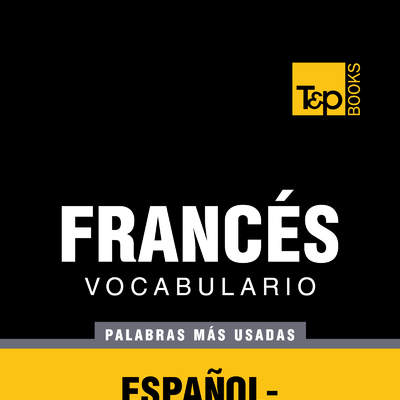 Vocabulario Español-Francés: 5000 Palabras Más Usadas