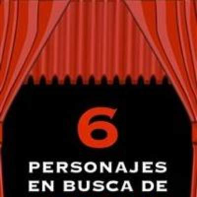 Seis Personajes en busca de autor