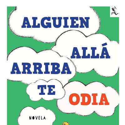 Alguien Allá Arriba Te Odia (7a. dosis)