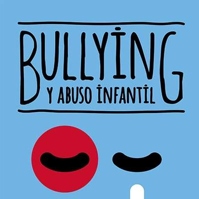 Bullying y abuso infantil