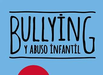 Bullying y abuso infantil