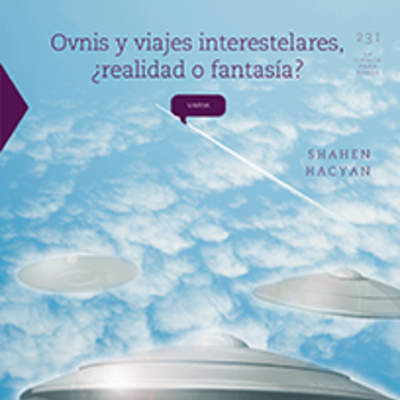 Ovnis y viajes interestelares, ¿realidad o fantasía?