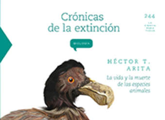 Crónicas de la extinción. La vida y la muerte de las especies animales