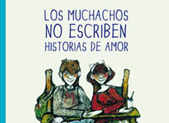 Los muchachos no escriben historias de amor