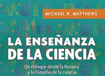 La enseñanza de la ciencia. Un enfoque desde la historia y la filosofía de la ciencia