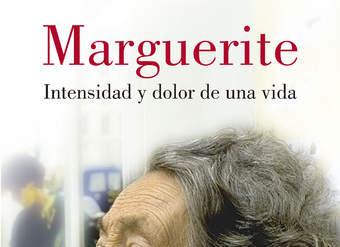 Marguerite. Dolor e intensidad de una vida