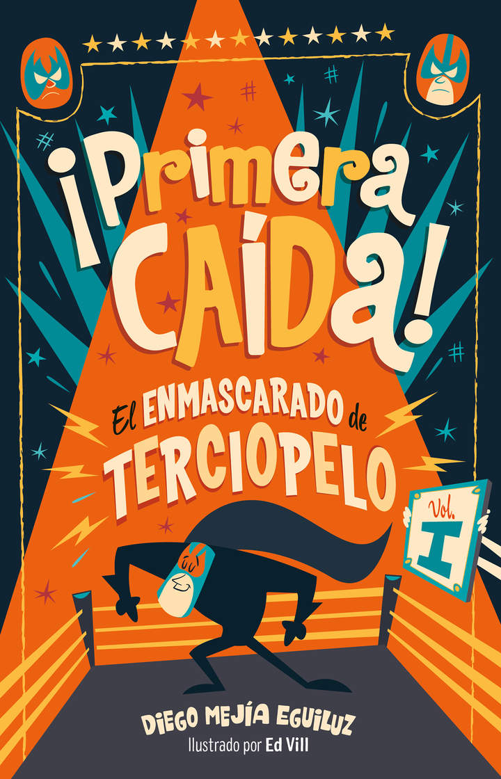 ¡Primera caída! (El enmascarado de terciopelo 1)