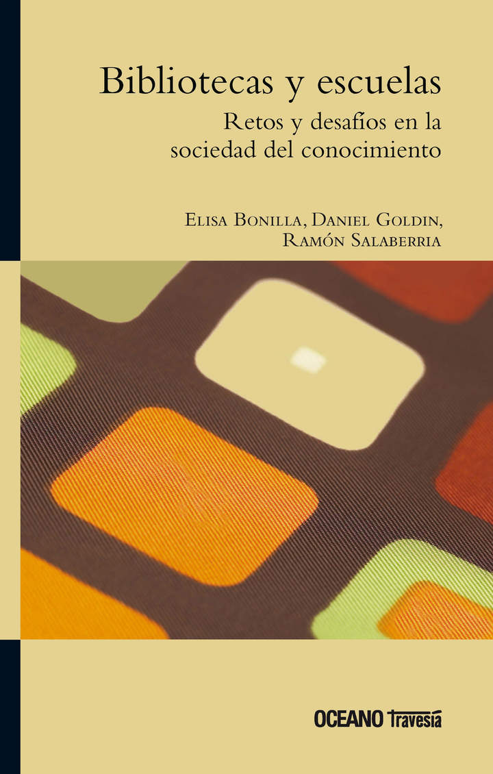 Bibliotecas y escuelas. Retos y posibilidades en la sociedad del conocimiento