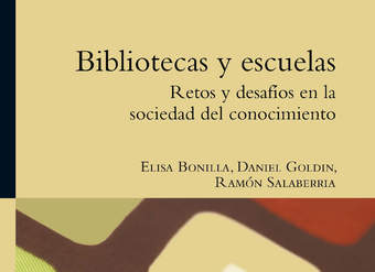 Bibliotecas y escuelas. Retos y posibilidades en la sociedad del conocimiento