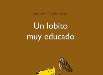 Un lobito muy educado