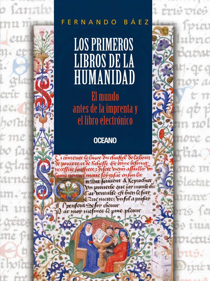 Los primeros libros de la humanidad. El libro antes de la imprenta y el libro electrónico