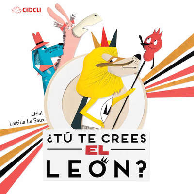 ¿Tú te crees el león?