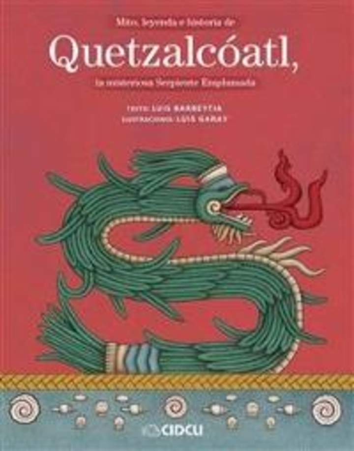 Mito, leyenda e historia de Quetzalcóatl. La misteriosa Serpiente Emplumada