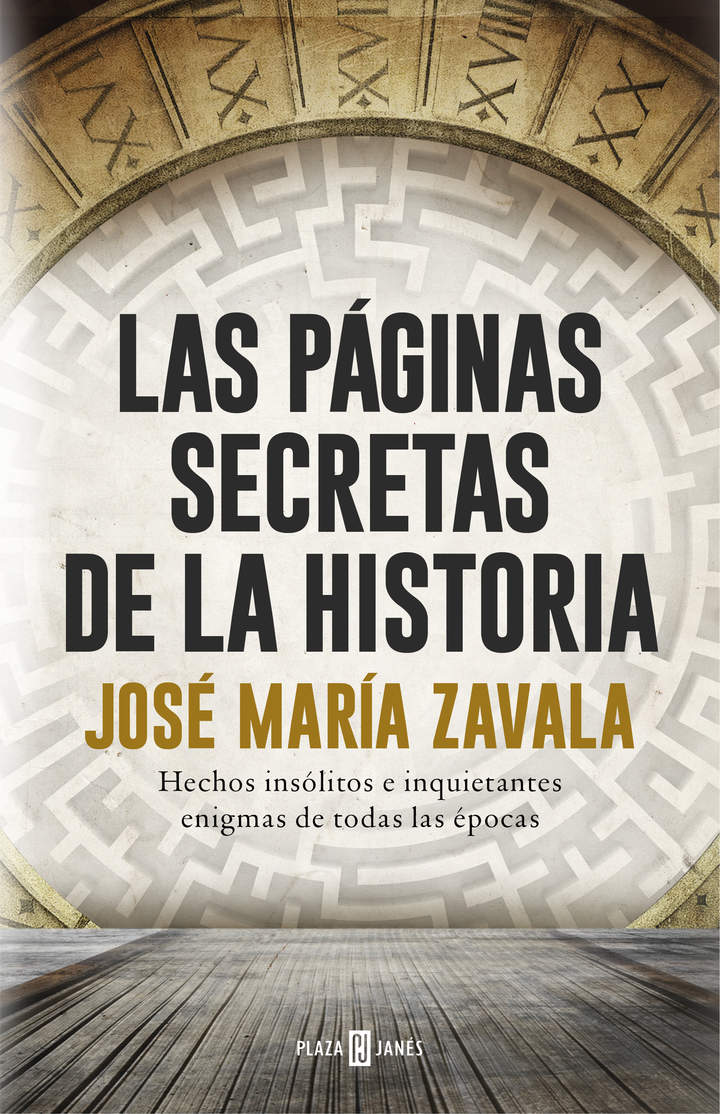 Las páginas secretas de la historia Hechos insólitos e inquietantes enigmas de todas las épocas