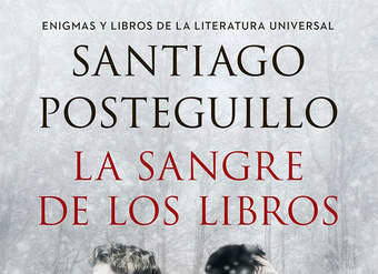 La sangre de los libros. Enigmas y libros de la literatura universal