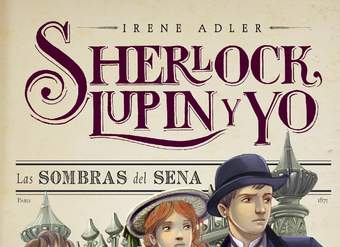 Las sombras del Sena Sherlock, Lupin y yo 6