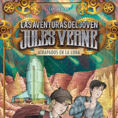 Atrapados en la luna. Las aventuras del joven Jules Verne 5