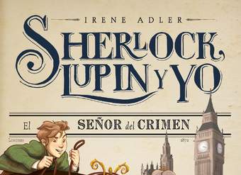 El señor del crimen Sherlock, Lupin y yo 10