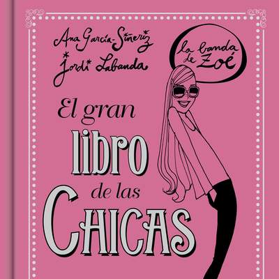 El gran libro de las Chicas. La Banda de Zoé