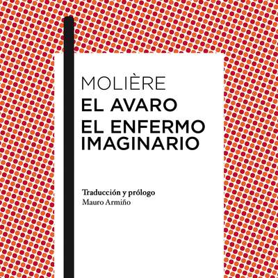 El avaro / El enfermo imaginario