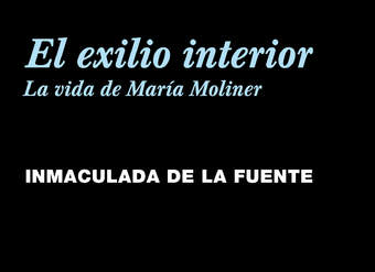 El exilio interior. La vida de María Moliner