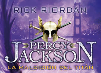 La maldición del titán Percy Jackson y los dioses del Olimpo III