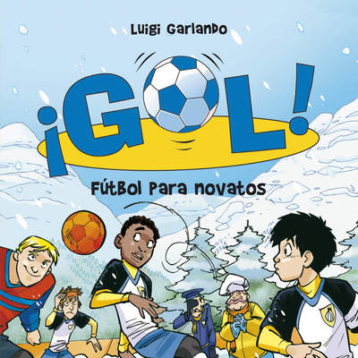 Fútbol para novatos (Serie ¡Gol! 18)