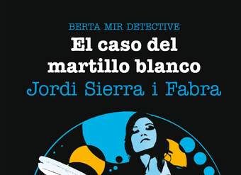 El caso del martillo blanco. Berta Mir detective