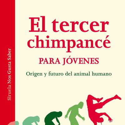 El tercer chimpancé para jóvenes. Origen y futuro del animal humano