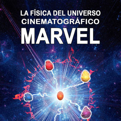 La física del universo cinematográfico Marvel