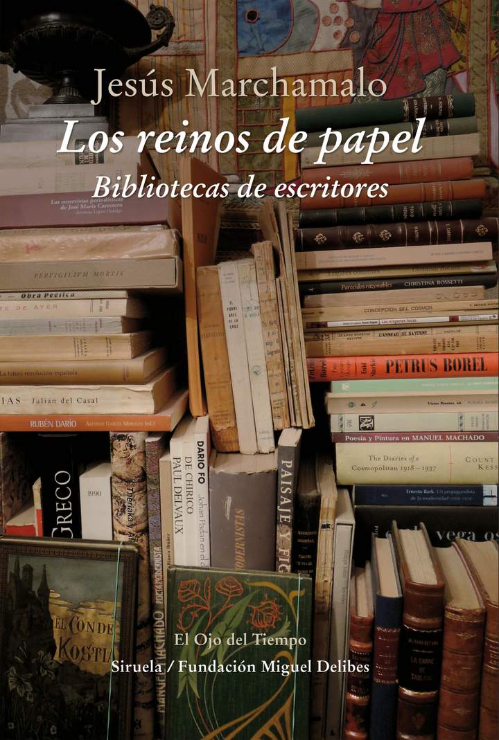 Los reinos de papel. Bibliotecas de escritores