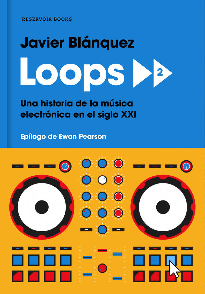 Loops 2 Una historia de la música electrónica en el siglo XXI