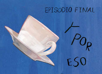 Y por eso rompimos (Episodio final)