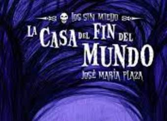 1. La casa del fin del mundo (Los sin miedo)